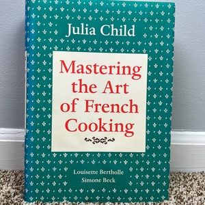 Julia Child Mastering the Art of French Cooking